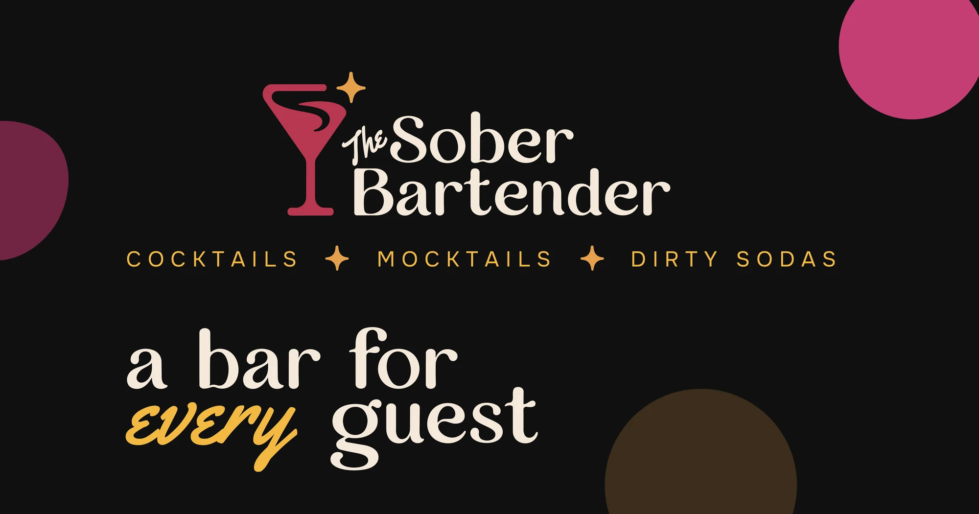 The Sober Bartender brand card. Berry martini mark, the wordmark, cocktails mocktails and dirty sodas, and the line a bar for every guest